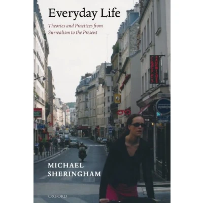 Abbildung von Everyday Life: Theories and Practices from Surrealism to the Present