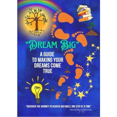 Abbildung von DREAM BIG: A GUIDE TO MAKING YOUR DREAMS COME TRUE