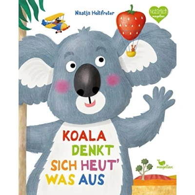 Abbildung von Koala denkt sich heut‘ was aus: Ein Bilderbuch das Mut macht, die eigenen Stärken zu entdecken (Holtfreter Bilderbücher)