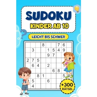 Abbildung von Sudoku Kinder Ab 10: Über 300 Rätsel von leicht bis schwer Perfekt für logische Denksportarten