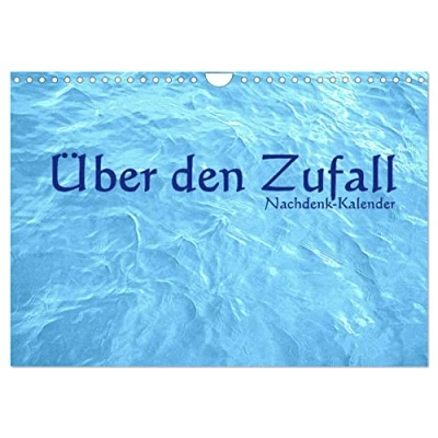 Abbildung von Über den Zufall Nachdenk Kalender (Wandkalender 2025 DIN A4 quer), CALVENDO Monatskalender