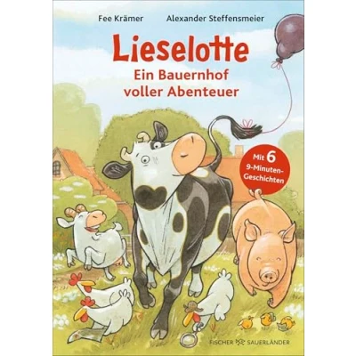 Abbildung von Lieselotte Ein Bauernhof voller Abenteuer: Wimmliges Bilderbuch zum Vorlesen von Kuh und ihren Freunden für Kinder ab 4