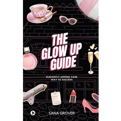 Abbildung von The Glow Up Guide: Elegantly Sipping Your Way To Success