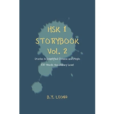Abbildung von HSK 1 Storybook Vol. 2: Stories in Simplified Chinese and Pinyin, 150 Word Vocabulary Level (Hsk Storybook, Band 2)