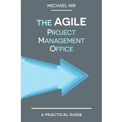 Abbildung von the Agile PMO: Leading Effective, Value driven, Project Management Office (Agile Business Leadership, Band 1)
