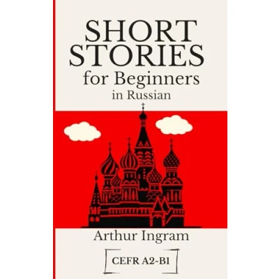 Abbildung von Short Stories for Beginners in Russian: Read, Improve, and Expand Your Vocabulary