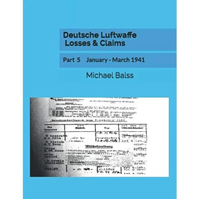 Abbildung von Deutsche Luftwaffe Losses &amp; Claims: Part 5 January March 1941