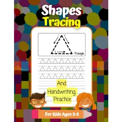 Abbildung von Shapes Tracing and Handwriting Practice For Kids Ages 3 5: Printing Workbook Preschool Kindergarten