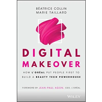 Abbildung von Digital Makeover: How L&#039;oreal Put People First to Build a Beauty Tech Powerhouse