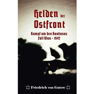 Abbildung von Helden der Ostfront Kampf um den Kaukasus: Fall Blau 1942