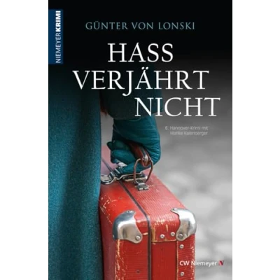 Abbildung von Hass verjährt nicht: 6. Hannover Krimi mit Marike Kalenberger