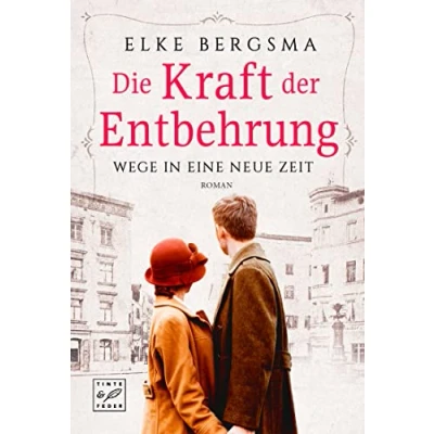 Abbildung von Die Kraft der Entbehrung (Wege in eine neue Zeit, Band 2)