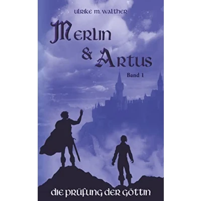 Abbildung von Artus und Merlin: Die Prüfung der Göttin