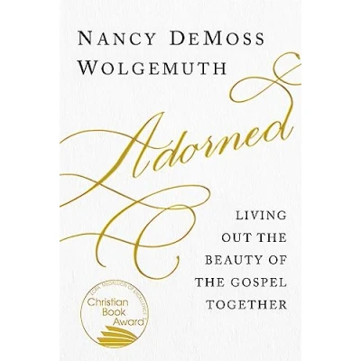 Abbildung von Adorned: Living Out the Beauty of Gospel Together