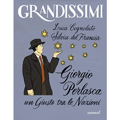 Abbildung von Giorgio Perlasca. Un Giusto tra le Nazioni. Ediz. a colori (Grandissimi)