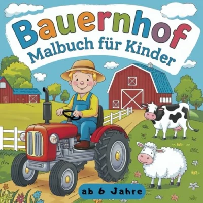 Abbildung von Ausmalbuch Bauernhof und heimische Tiere für Kinder ab 6 Jahren mit 50 wunderschönen Ausmalbildern