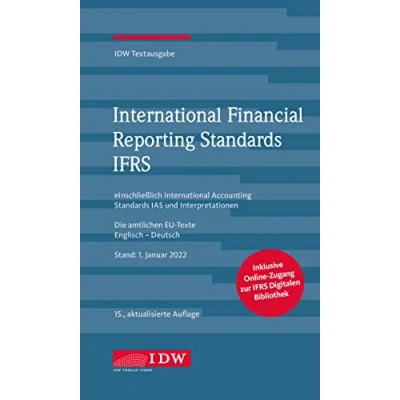 Abbildung von International Financial Reporting Standards IFRS: IDW Textausgabe einschließlich Accounting (IAS) und Interpretationen. Die ... EU Texte Englisch Deutsch, Stand: 17.01.2022