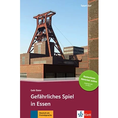 Abbildung von Gefährliches Spiel in Essen: Deutsche Lektüre für das GER Niveau A2 B1 Mit Online Angebot. Annotationen und Audio Download (Tatort DaF)