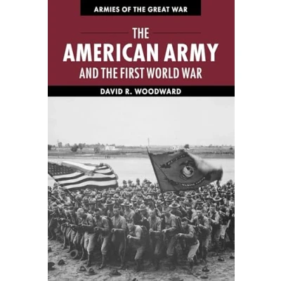 Abbildung von the American Army and First World War (Armies of Great War)