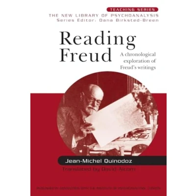 Abbildung von Reading Freud: A Chronological Exploration Of Freud&#039;s Writings (The New Library Psychoanalysis: Teaching Series, Band 1)