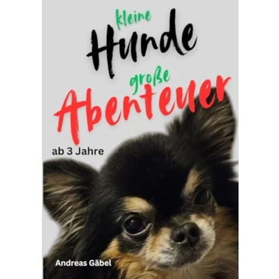 Abbildung von kleine Hunde, große Abenteuer: Spannende und liebevolle Geschichten zum Vorlesen Träumen (Kuschelgeschichten für Herzen)