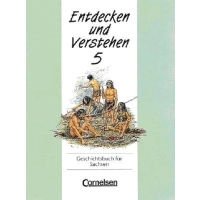 Abbildung von Entdecken und Verstehen Sachsen Bisherige Ausgabe: Verstehen, Geschichtsbuch für Sachsen, Kl.5, Von den Anfängen der Geschichte bis zu frühen Hochkulturen