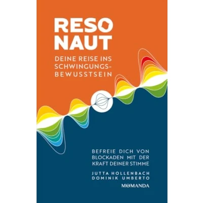 Abbildung von Resonaut: Deine Reise ins Schwingungsbewusstsein. Befreie dich von Blockaden mit der Kraft deiner Stimme