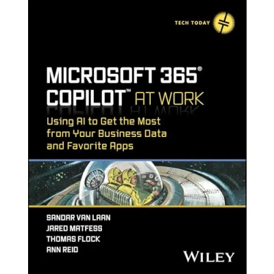 Abbildung von Microsoft 365 Copilot At Work: Using AI to Get the Most from Your Business Data and Favorite Apps: Apps (Tech Today)