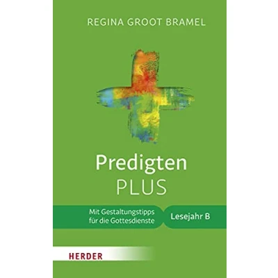 Abbildung von Predigten PLUS: Mit Gestaltungstipps für die Gottesdienste. Lesejahr B