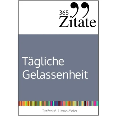 Abbildung von 365 Zitate für stoische Gelassenheit: Tägliche Weisheiten der Stoiker mehr Glück und Erfolg im Leben (Die Geheimnisse berühmter Philosophen des Stoizismus über Klarheit Gelassenheit)