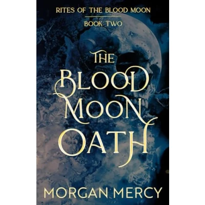 Abbildung von the Blood Moon Oath: A Dark, Paranormal Romance (Rites of Moon, Band 2)