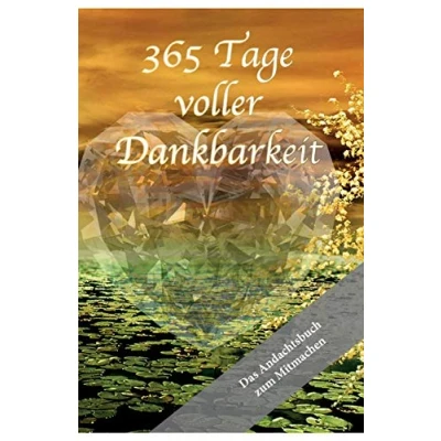 Abbildung von 365 Tage voller Dankbarkeit Das Andachtsbuch zum Mitmachen