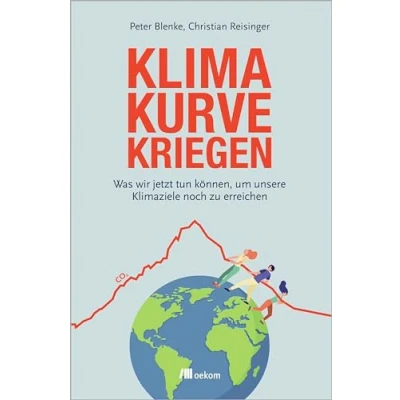 Abbildung von Klimakurve kriegen: Was wir jetzt tun können, um unsere Klimaziele noch zu erreichen