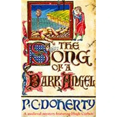 Abbildung von The Song of a Dark Angel (Hugh Corbett Mysteries, Book 8): Murder and treachery abound in this gripping medieval mystery