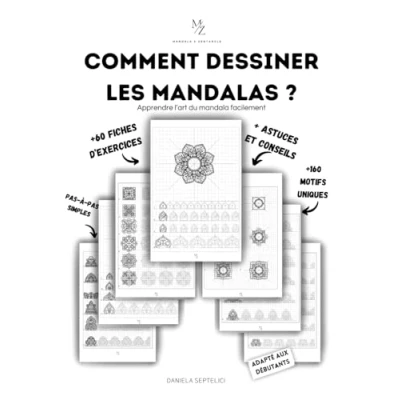 Abbildung von Comment dessiner les mandalas ? Le guide utile du mandala parfait: Astuces, conseils pratiques, pas à faciles, fiches d&#039;entraînements, motifs ... pour apprendre l&#039;art facilement.