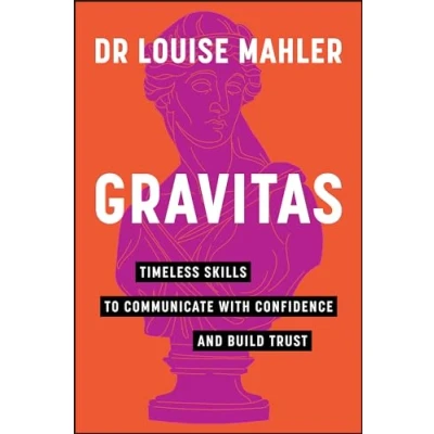 Abbildung von Gravitas: Timeless Skills to Communicate with Confidence and Build Trust
