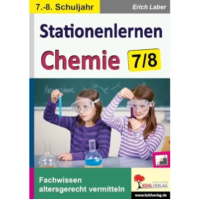 Abbildung von Stationenlernen Chemie / Klasse 7 8: Fachwissen altersgerecht vermitteln im 7. 8. Schuljahr