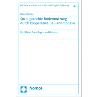 Abbildung von Sozialgerechte Bodennutzung durch kooperative Baulandmodelle: Rechtliche Grundlagen und Grenzen (Berliner Schriften zur Stadt Regionalplanung)