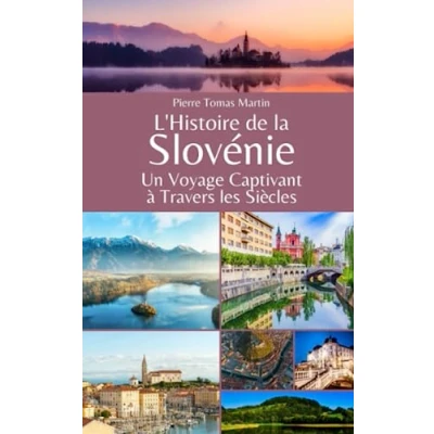 Abbildung von L&#039;Histoire de la Slovénie: Un Voyage Captivant à Travers les Siècles