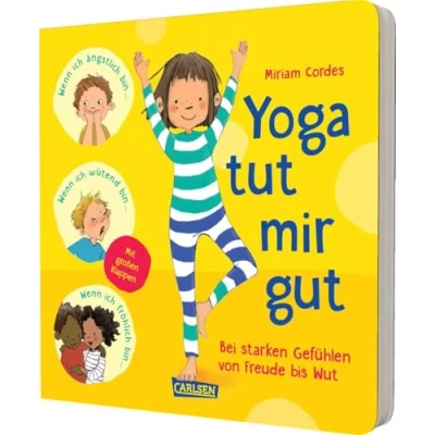 Abbildung von Yoga tut mir gut: Klapp auf mach mit Angst, Trauer, Wut wie Kindern hilft bei starken Gefühlen wieder ins Gleichgewicht zu kommen, ... zum Mitmachen für Kinder ab 3 Jahren