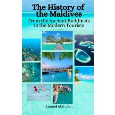 Abbildung von the History of Maldives: From Ancient Buddhists to Modern Tourists