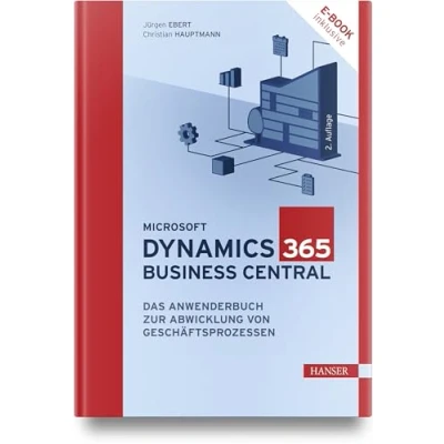 Abbildung von Microsoft Dynamics 365 Business Central: Das Anwenderbuch zur Abwicklung von Geschäftsprozessen