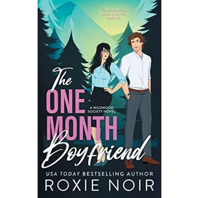 Abbildung von The One Month Boyfriend: An Enemies to Lovers Romance (Wildwood Society Romance, Band 1)