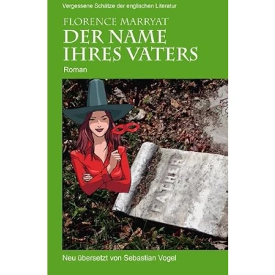 Abbildung von Vergessene Schätze Der englischen Literatur / Name ihres Vaters