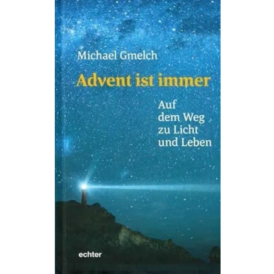 Abbildung von Advent ist immer: Auf dem Weg zu Licht und Leben