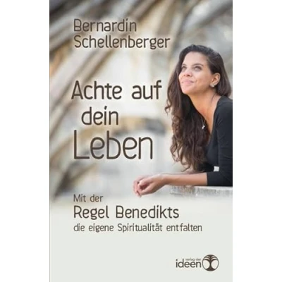 Abbildung von Achte auf dein Leben (Sonderausgabe): Mit der Regel Benedikts die eigene Spiritualität entfalten