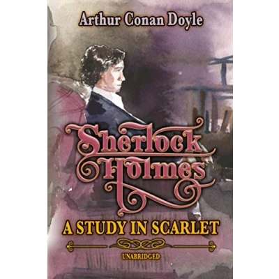 Abbildung von SHERLOCK HOLMES A STUDY IN SCARLET: UNABRIDGED CLASSIC