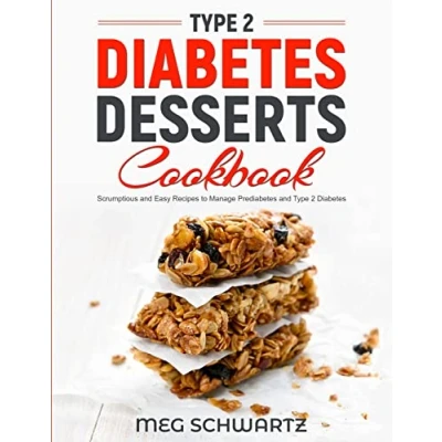 Abbildung von Type 2 Diabetes DESSERT COOKBOOK: Scrumptious and Easy Recipes to Manage Prediabetes