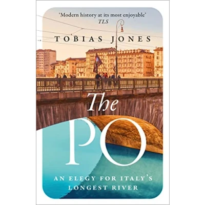 Abbildung von The Po: An Elegy for Italy&#039;s Longest River