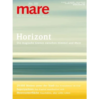 Abbildung von mare Die Zeitschrift der Meere / No. 161 Horizont: magische Grenze zwischen Himmel und Meer